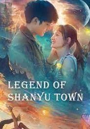 Legend of Shanyu Town                ซานอี้เมืองพิศวง                2021