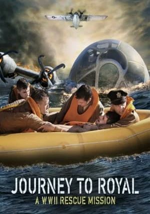 Journey to Royal A WWII Rescue Mission                กู้ภัยนรก สงครามโลก                2021